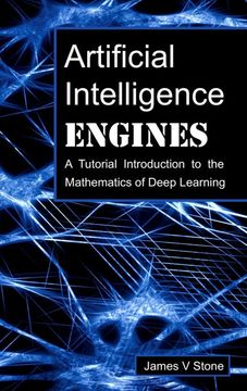 portada Artificial Intelligence Engines: A Tutorial Introduction to the Mathematics of Deep Learning 