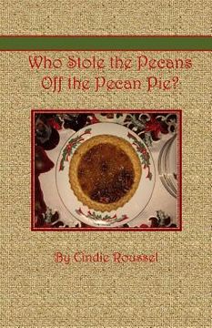 portada Who Stole the Pecans Off the Pecan Pie? (en Inglés)