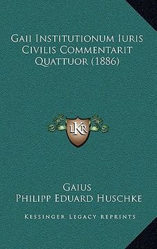 portada gaii institutionum iuris civilis commentarit quattuor (1886) (en Inglés)