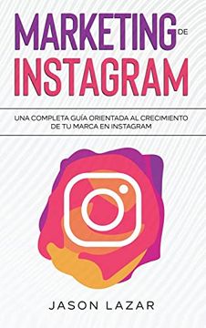 portada Marketing de Instagram: Una Completa Guía Orientada al Crecimiento de tu Marca en Instagram