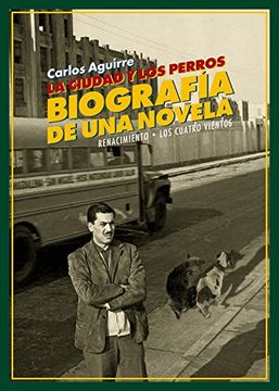 portada La ciudad y los perros. Biografía de una novela (in Spanish)