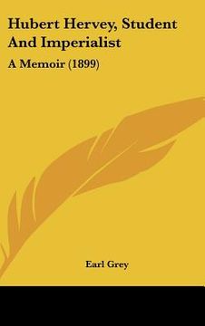 portada hubert hervey, student and imperialist: a memoir (1899) (in English)