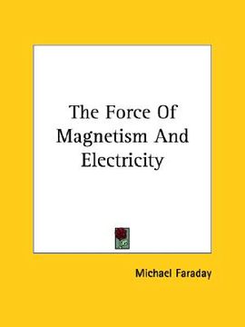 portada the force of magnetism and electricity