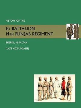 portada History of the 1st Battalion 14th Punjab Regiment Sherdil-KI-Paltanlate XIX Punjabis (en Inglés)