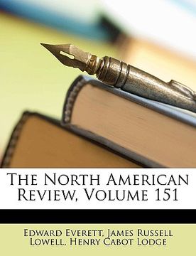 portada the north american review, volume 151 (en Inglés)