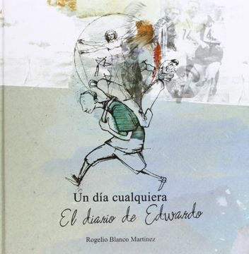 Un Dia Cualquiera: El Diario De Edwardo