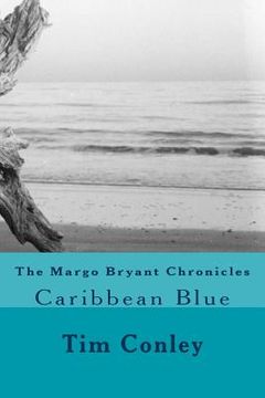 portada The Margo Bryant Chronicles: Caribbean Blue (in English)