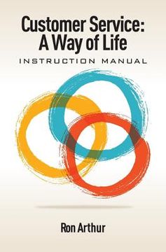 portada Customer Service - A Way of Life: Instruction Manual (en Inglés)