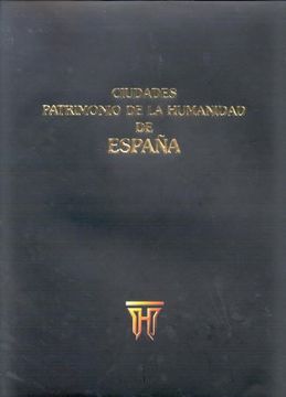 Ciudades patrimonio de la humanidad de España