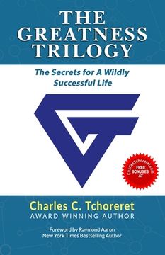 portada The Greatness Trilogy: The Secrets For A Wildly Successful Life (in English)