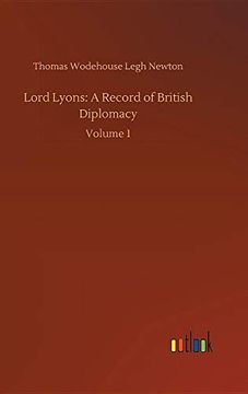 portada Lord Lyons: A Record of British Diplomacy (en Inglés)