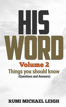 portada HIS WORD Volume 2: Things you should know (Questions and Answers) (en Inglés)