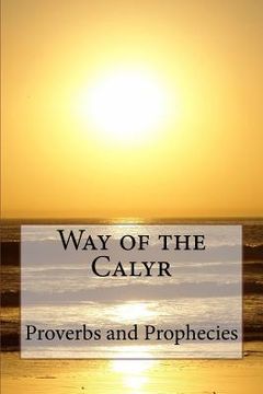 portada Way of the Calyr: Proverbs and Prophecies (in English)