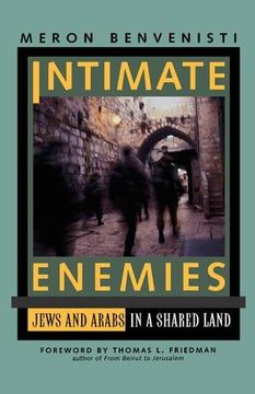 portada Intimate Enemies: Jews and Arabs in a Shared Land (en Inglés)