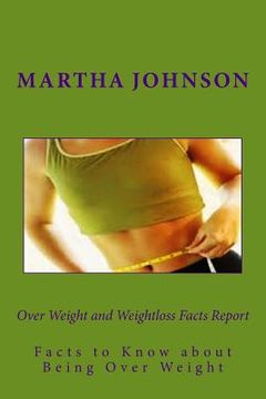portada Over Weight and Weightloss Facts Report: Facts to Know about Being Over Weight