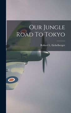 portada Our Jungle Road To Tokyo (in English)