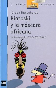 portada Kiatoski y la máscara africana (Barco de Vapor Azul)