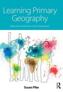 portada Learning Primary Geography: Ideas and inspiration from classrooms
