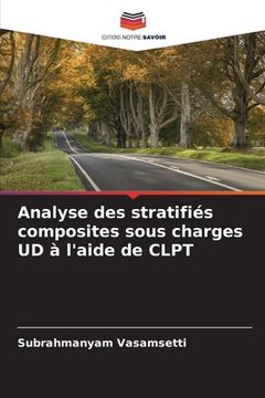 portada Analyse des stratifiés composites sous charges UD à l'aide de CLPT (en Francés)