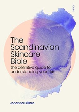 portada The Scandinavian Skincare Bible: The Definitive Guide to Understanding Your Skin (in English)
