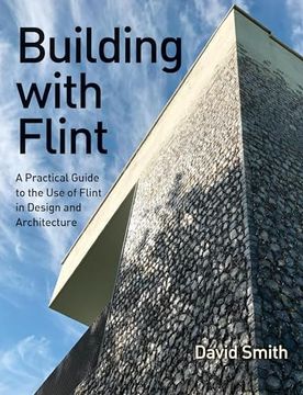 portada Building With Flint: A Practical Guide to the use of Flint in Design and Architecture (en Inglés)