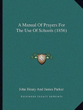 portada a manual of prayers for the use of schools (1856) (en Inglés)