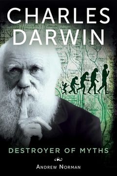 portada Charles Darwin: Destroyer of Myths (en Inglés)