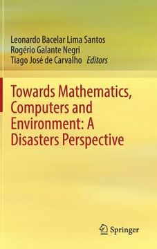 portada Towards Mathematics, Computers and Environment: A Disasters Perspective (en Inglés)
