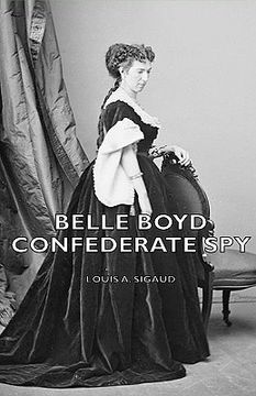 portada belle boyd - confederate spy (in English)