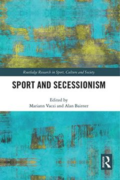 portada Sport and Secessionism (Routledge Research in Sport, Culture and Society) (in English)