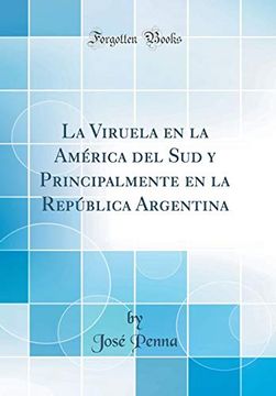 portada La Viruela En La América Del Sud Y Principalmente En La República Argentina