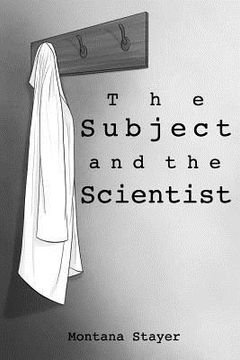 portada The Subject and the Scientist (in English)