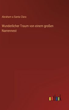 portada Wunderlicher Traum von einem großen Narrennest (in German)