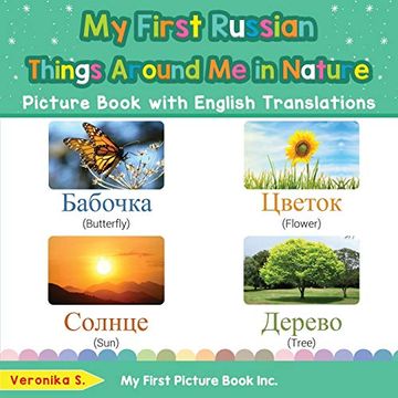 portada My First Russian Things Around me in Nature Picture Book With English Translations: Bilingual Early Learning & Easy Teaching Russian Books for Kids (Teach & Learn Basic Russian Words for Children) 
