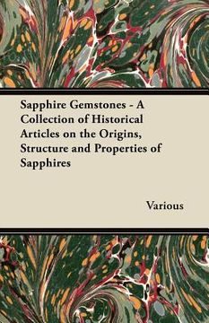 portada sapphire gemstones - a collection of historical articles on the origins, structure and properties of sapphires (en Inglés)