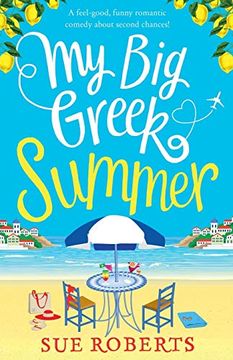 portada My big Greek Summer: A Feel Good Funny Romantic Comedy About Second Chances! 