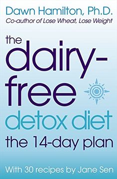 portada The Dairy-Free Detox Diet: The 2 Week Plan (en Inglés)