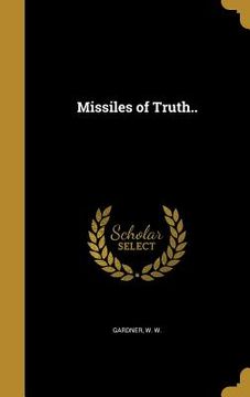 portada Missiles of Truth.. (en Inglés)