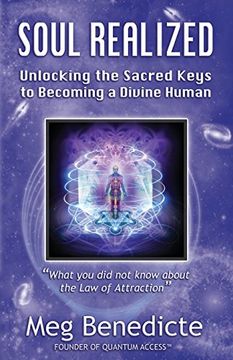 portada Soul Realized: Unlocking the Sacred Keys to Becoming a Divine Human (en Inglés)