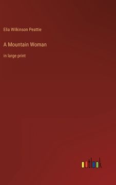 portada A Mountain Woman: in large print (en Inglés)