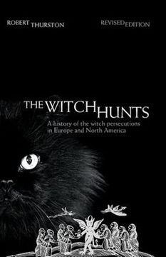 portada The Witch Hunts: A History of the Witch Persecutions in Europe and North America (en Inglés)