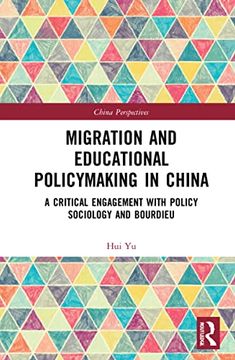 portada Migration and Educational Policymaking in China: A Critical Engagement With Policy Sociology and Bourdieu (China Perspectives) (en Inglés)