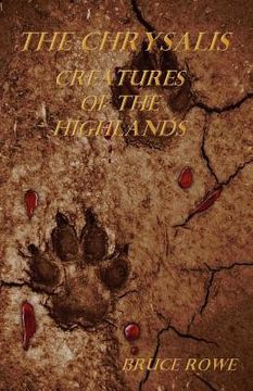portada the chrysalis: creatures of the highlands
