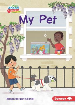 portada My pet (i Care (Pull Ahead Readers People Smarts ― Fiction)) (en Inglés)