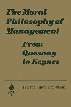portada the moral philosophy of management: from quesnay to keynes (en Inglés)