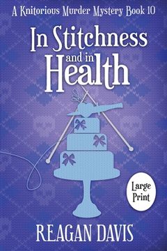 portada In Stitchness and in Health: A Knitorious Murder Mystery (en Inglés)