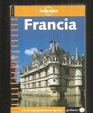 portada Lonely Planet Francia: Con la Mejor Gastronomia Regional