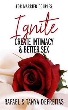 portada Ignite: Create Intimacy & Better Sex (en Inglés)