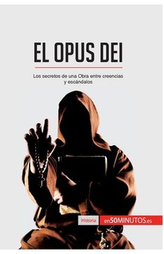 portada El Opus Dei: Los secretos de una Obra entre creencias y escándalos