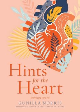 portada Hints for the Heart: Embodying the Soul (en Inglés)